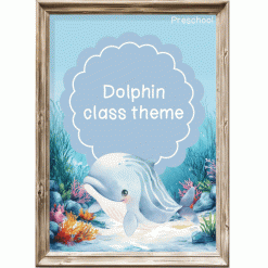 Under the sea: Dolphin Class theme - Preschool