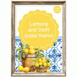 High School Class Theme - Lemons and Delft