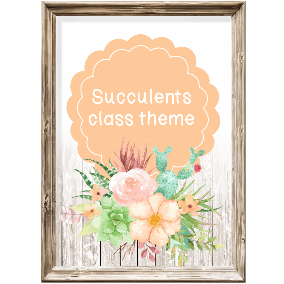 Class theme - succulents