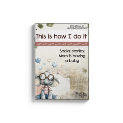 This is how I do it - Social Stories - Mom is having a baby